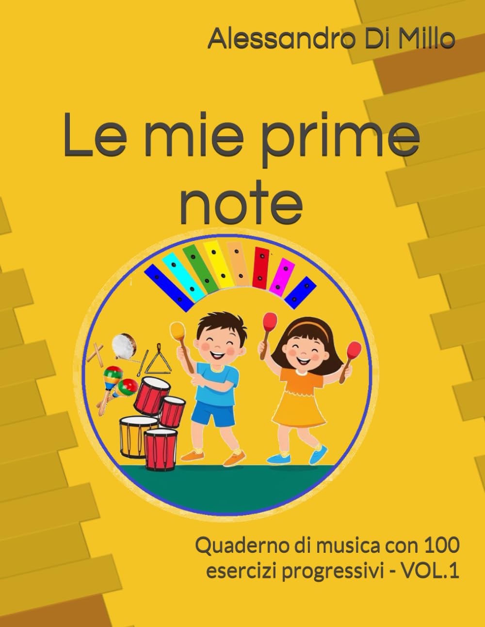 Le mie prime note: Quaderno di musica con 100 esercizi progressivi - VOL.1
