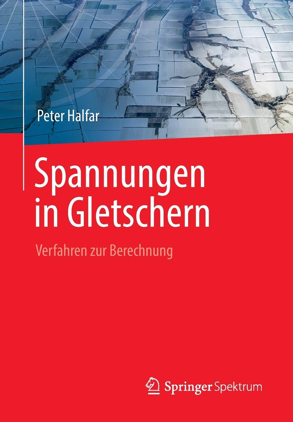 Spannungen in Gletschern: Verfahren zur Berechnung