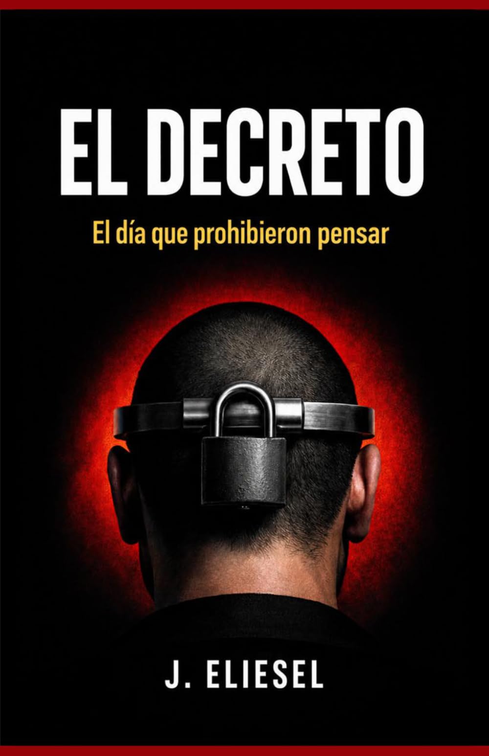 EL DECRETO: Una novela de resistencia y terror bajo el último imperio (La Risa de los Condenados)