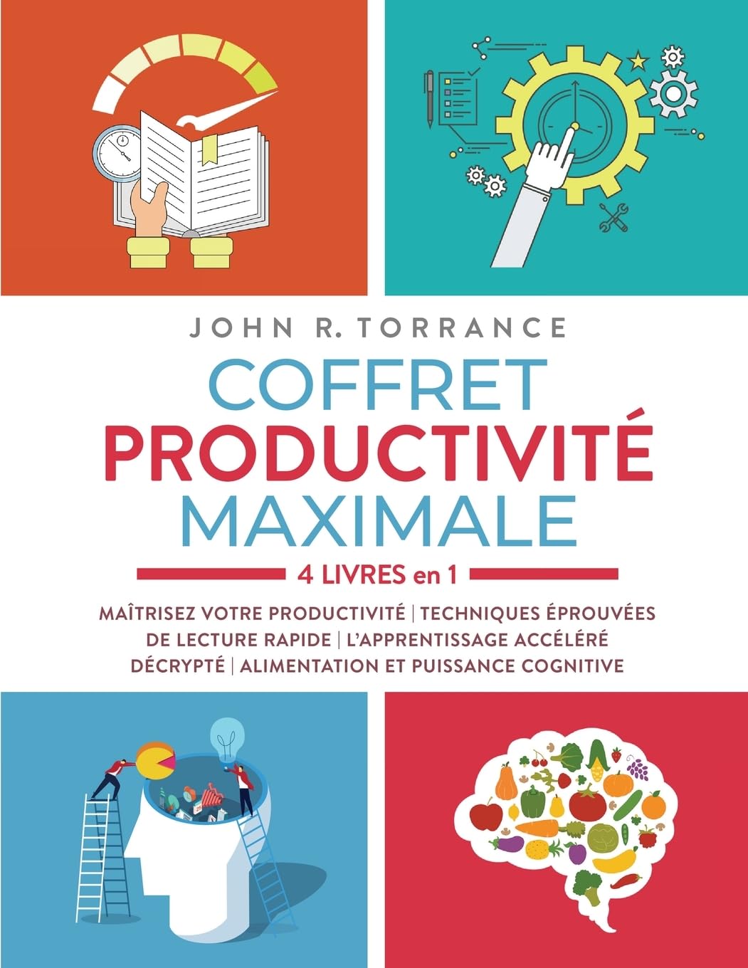 Coffret productivité maximale – 4 livres en 1: Maîtrisez votre productivité | Techniques éprouvées de lecture rapide | L’apprentissage accéléré décrypté | Alimentation et puissance cognitive