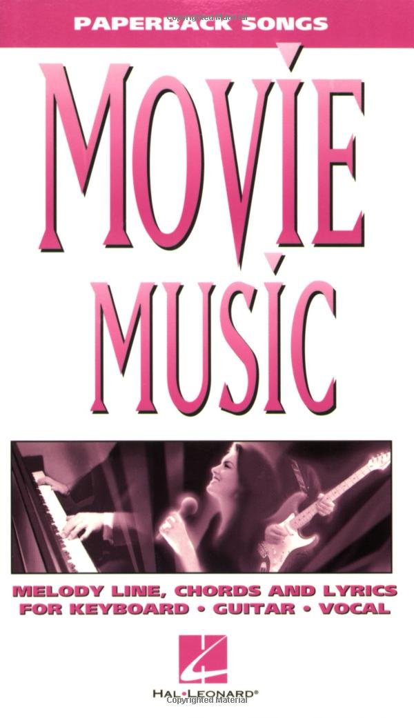 Movie Music: Melody Line, Chords and Lyrics for Keyboard, Guitar, Vocal