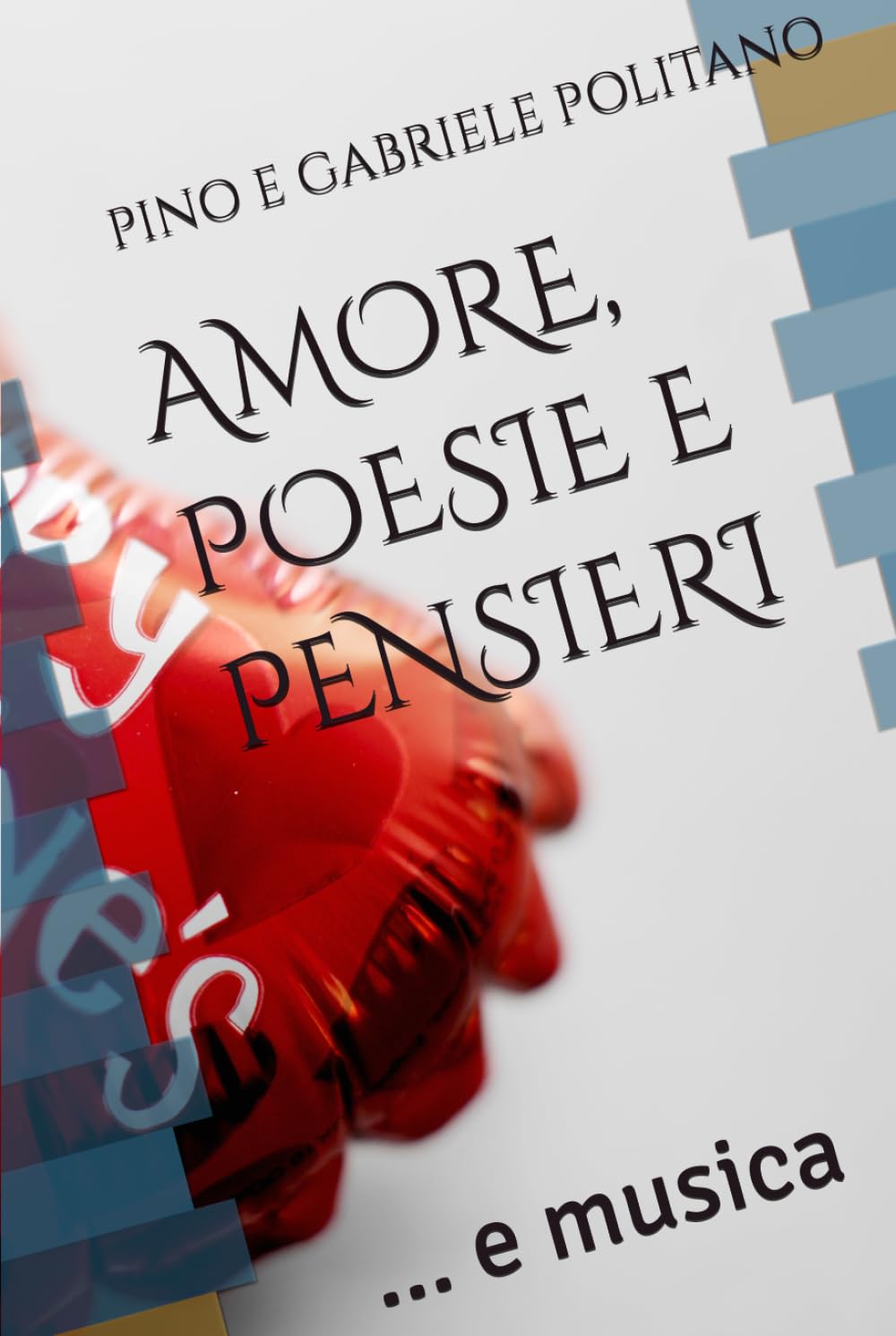AMORE, POESIE E PENSIERI: … e musica (SOGNI, EMOZIONI, PENSIERI, MUSICA, POESIA…)