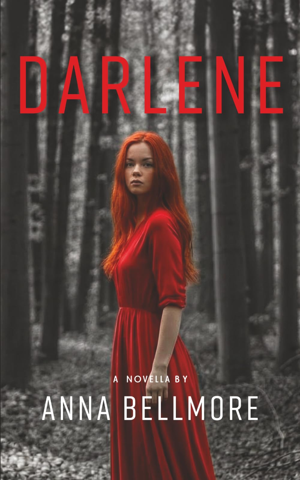 Darlene: A Psychological Crime Thriller Novella (Unhinged: Twisted Tales of Madness)