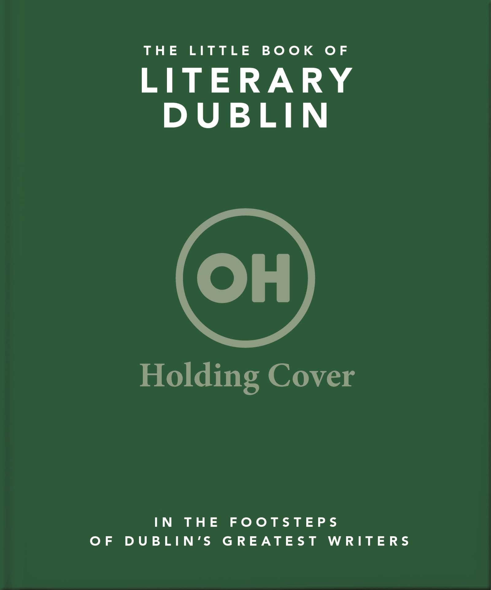 The Little Book of Literary Dublin