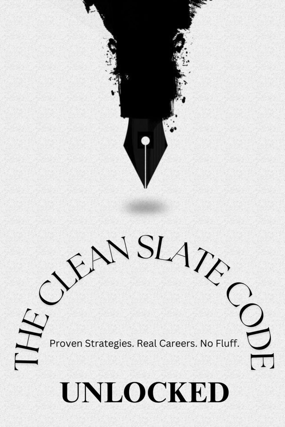 THE CLEAN SLATE CODE - Unlocked: Proven Strategies. Real Careers. No Fluff.
