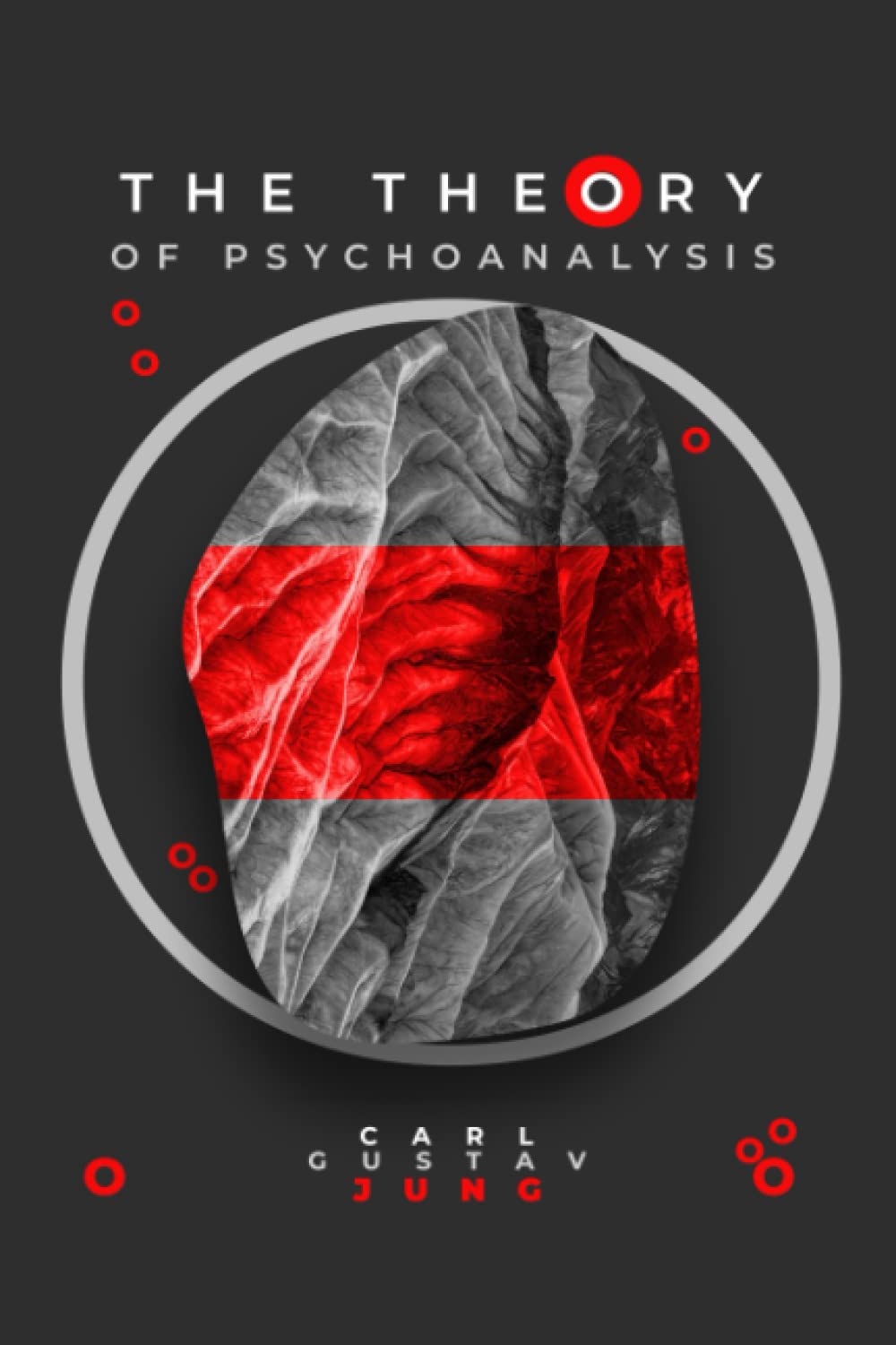 The Theory of Psychoanalysis: Exploring the Depths of the Human Psyche with Carl Jung: Jungian Psychology Understanding Contributions to Depth Psychology: A Comprehensive Guide to Psychoanalysis