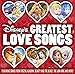Price comparison product image Disneys Greatest Love Songs