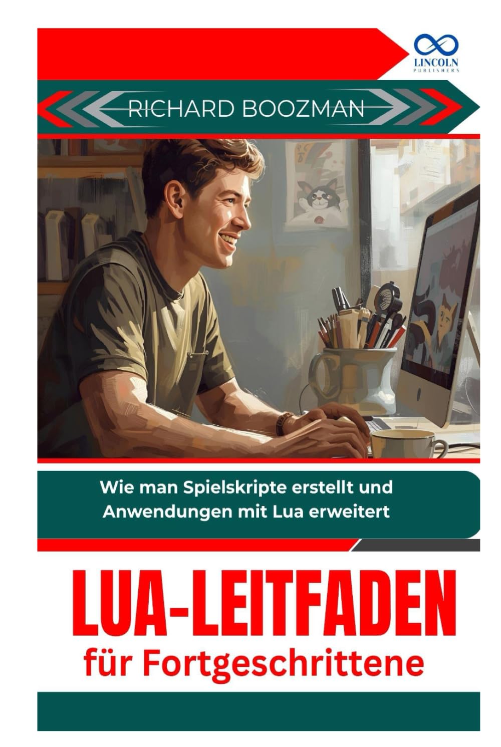 Lua-Leitfaden für Fortgeschrittene: Wie man Spielskripte erstellt und Anwendungen mit Lua erweitert