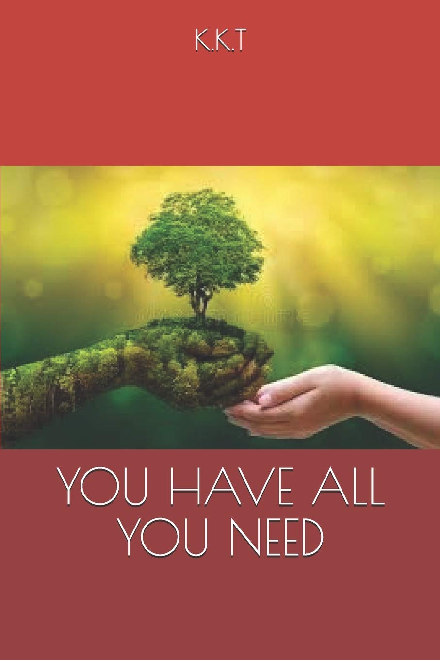 YOU HAVE ALL YOU NEED