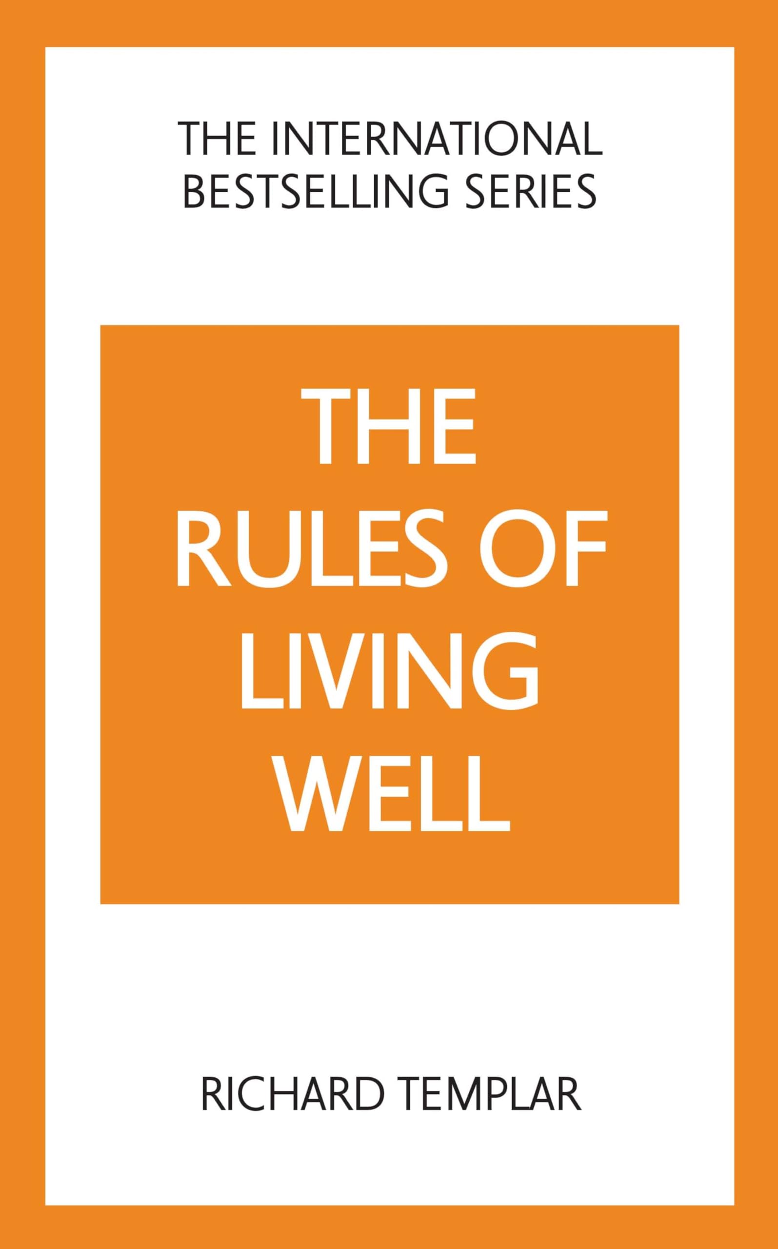 The Rules of Living Well: A Personal Code for a Healthier, Happier You, 2nd edition (The Rules Series)