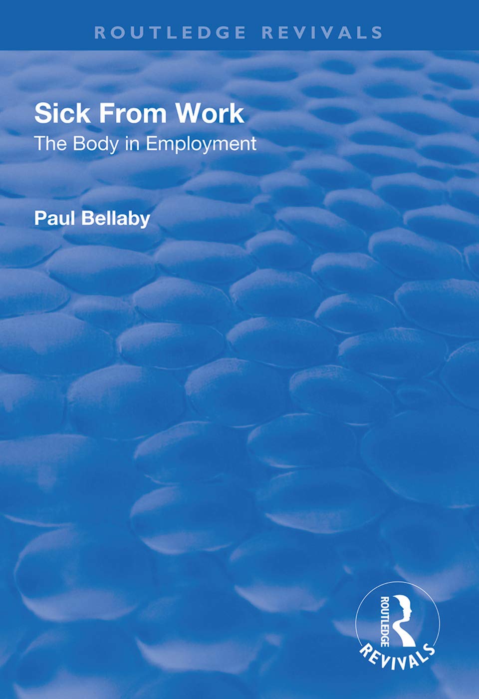 Sick From Work: The Body in Employment