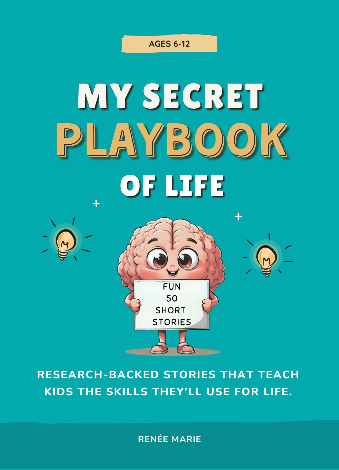 My Secret Playbook of Life: A Confidence and Life Skills Book for Kids Ages 6–12 | Teach Emotional Intelligence, Friendship, and Resilience Through Stories