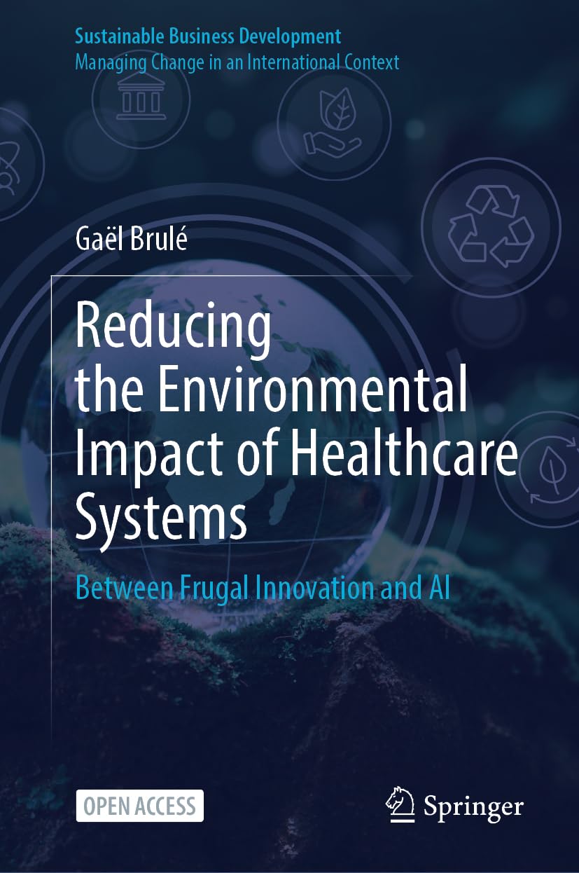 Reducing the Environmental Impact of Healthcare Systems: Between Frugal Innovation and AI (Sustainable Business Development)