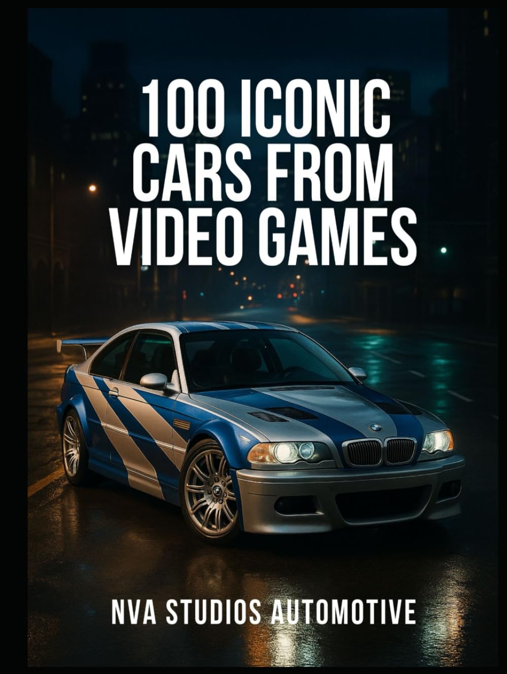 100 Iconic Cars from Video Games: A Popular and Classic Automotive History (Iconic Cars in History) - 1