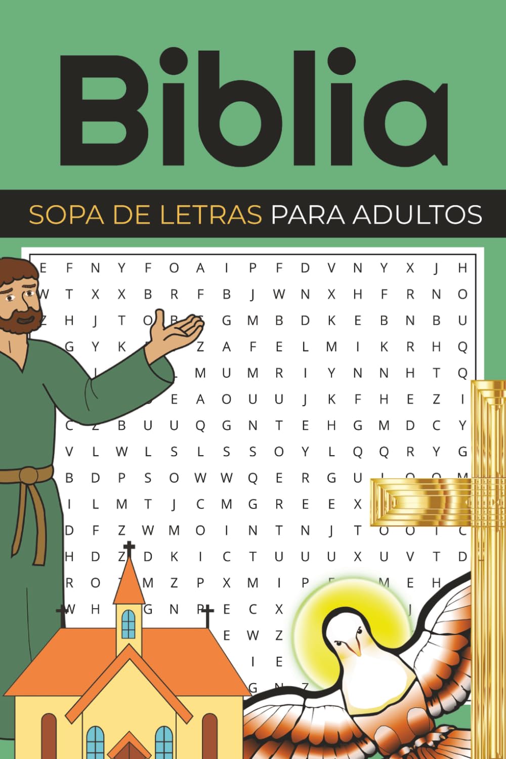 Libro de sopa de letras sobre la Biblia: Sopa de Letras sobre la Biblia en Español para Adultos, Letra fácil de leer (Spanish Word Search for Adults Large Print) (Spanish Edition)