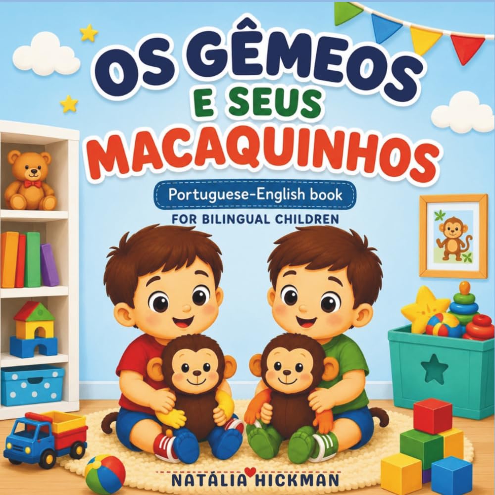 Os Gêmeos e Seus Macaquinhos: The Twins and Their Little Monkeys | Portuguese-English Bilingual Book for Children Ages 2 & Up