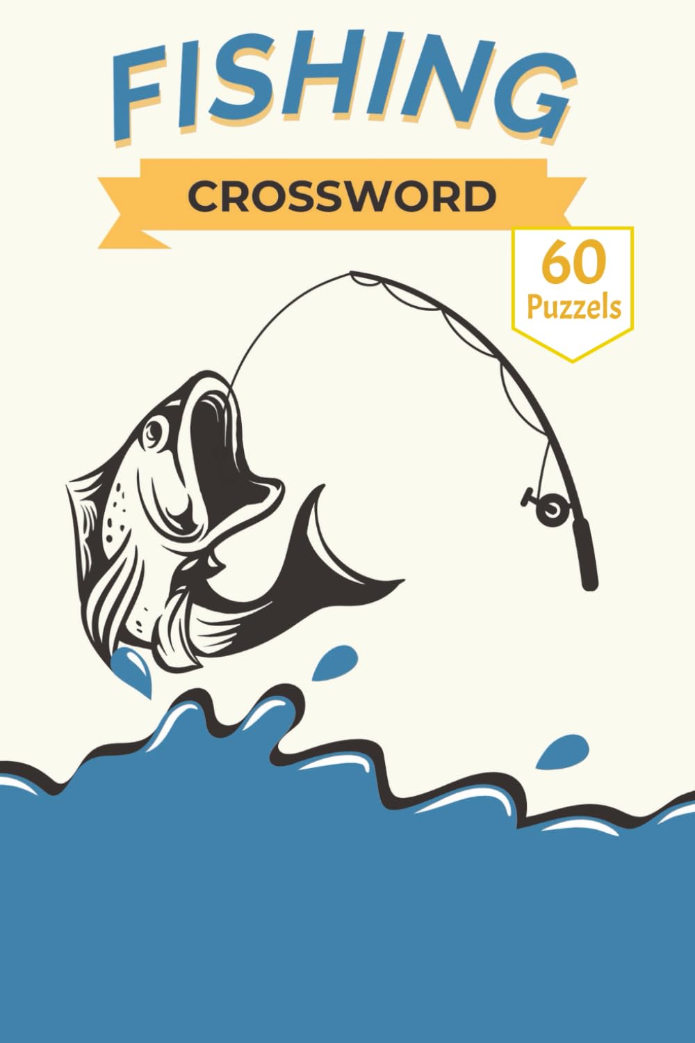 Fishing Crossword Puzzle Book: 60+ Puzzles Covering Freshwater & Saltwater Species, Lures, Tackle, and Essential Angling Terminology