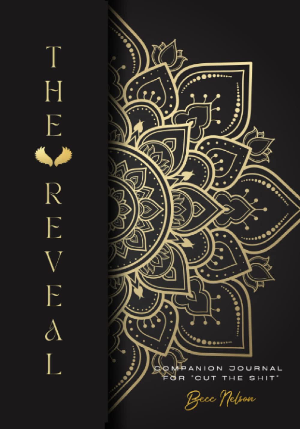 The Reveal: Companion Journal for "Cut the Shit"