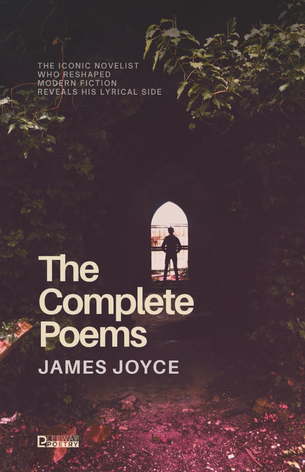 The Complete Poems: James Joyce Poetry Collection with Chamber Music and Pomes Penyeach