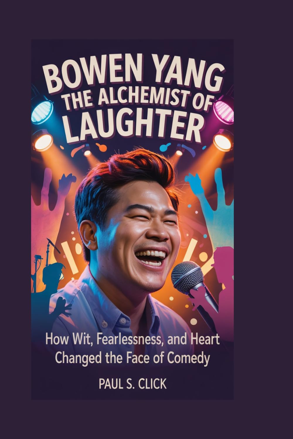 BOWEN YANG: The Alchemist of Laughter: How Wit, Fearlessness, and Heart Changed the Face of Comedy