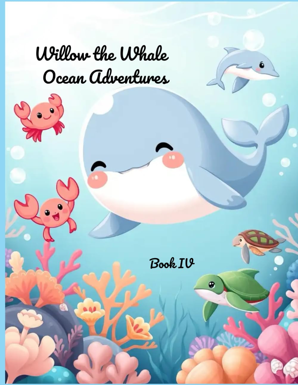 Willow the Whale – Ocean Adventures: A Kawaii Underwater Coloring Journey of Friendship and Joy (Kawaii Farm Friends)