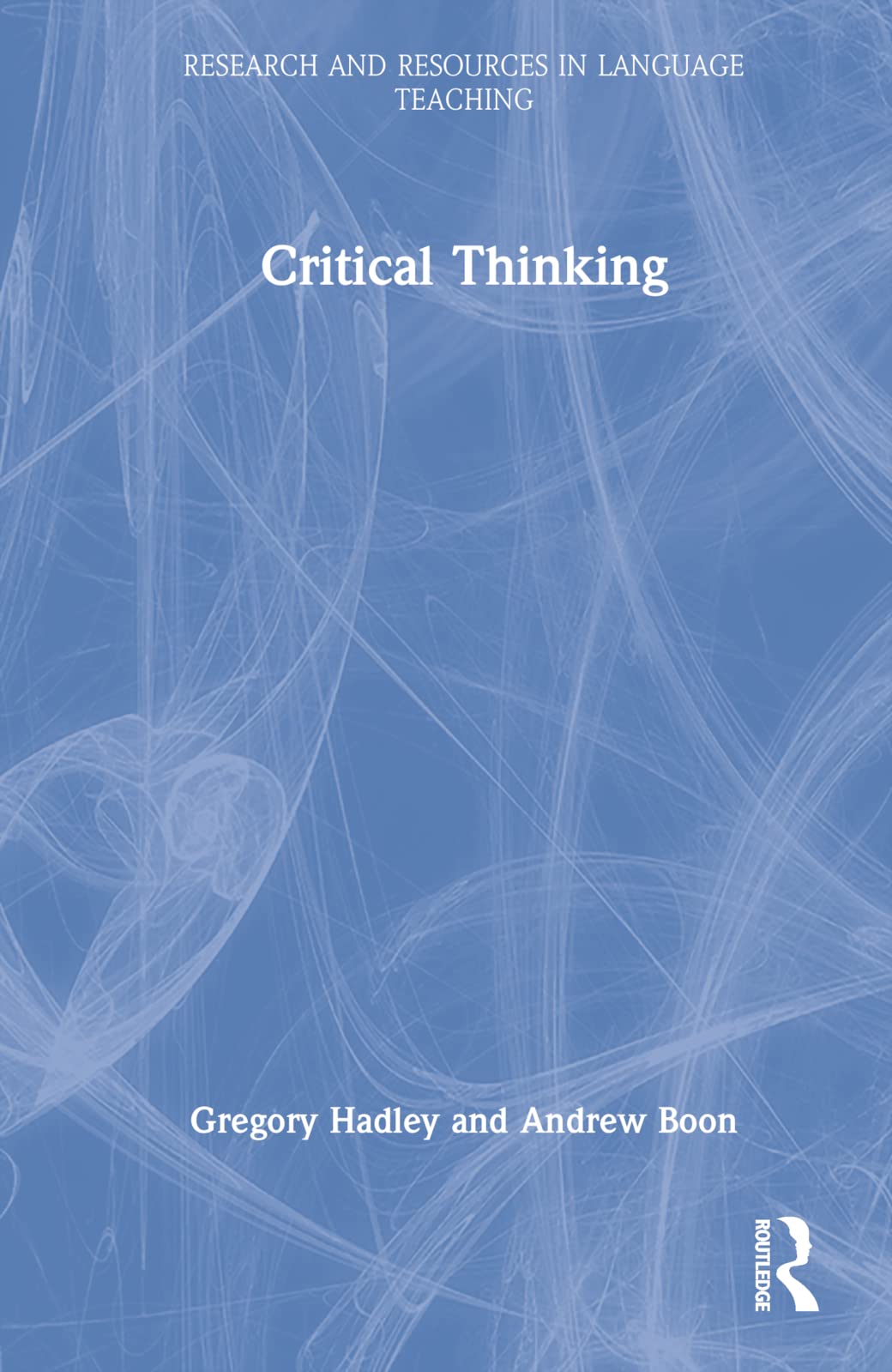 Critical Thinking (Research and Resources in Language Teaching)
