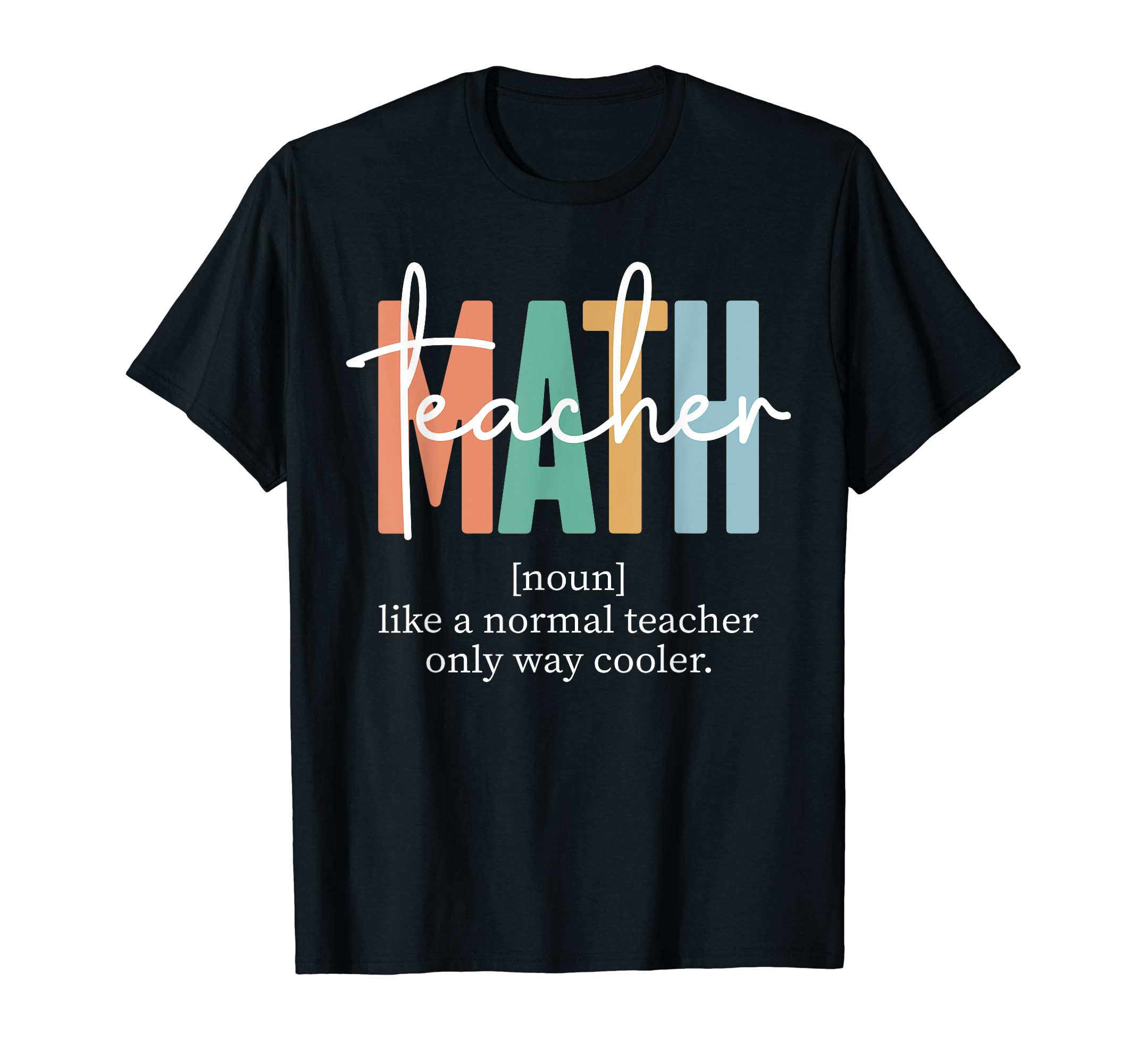 Back To School Math Apparel & Shirts For TeachersFunny Math Teacher Definition for Women & Men T-ShirtOEKO-TEX STANDARD 100
