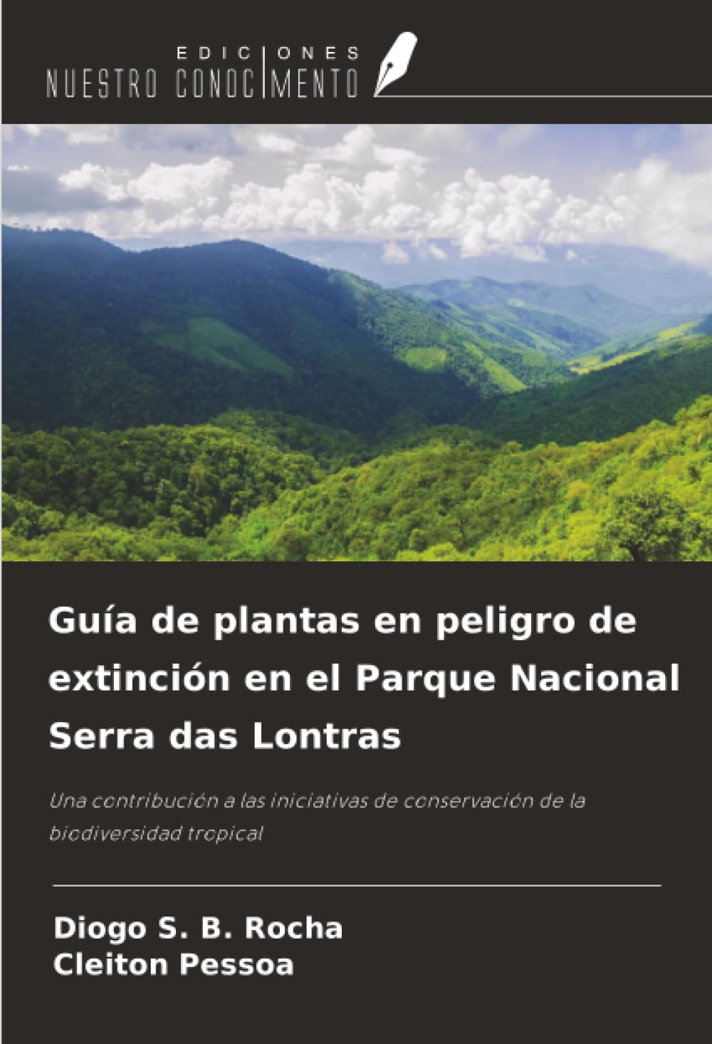 Guía de plantas en peligro de extinción en el Parque Nacional Serra das Lontras: Una contribución a las iniciativas de conservación de la biodiversidad tropical