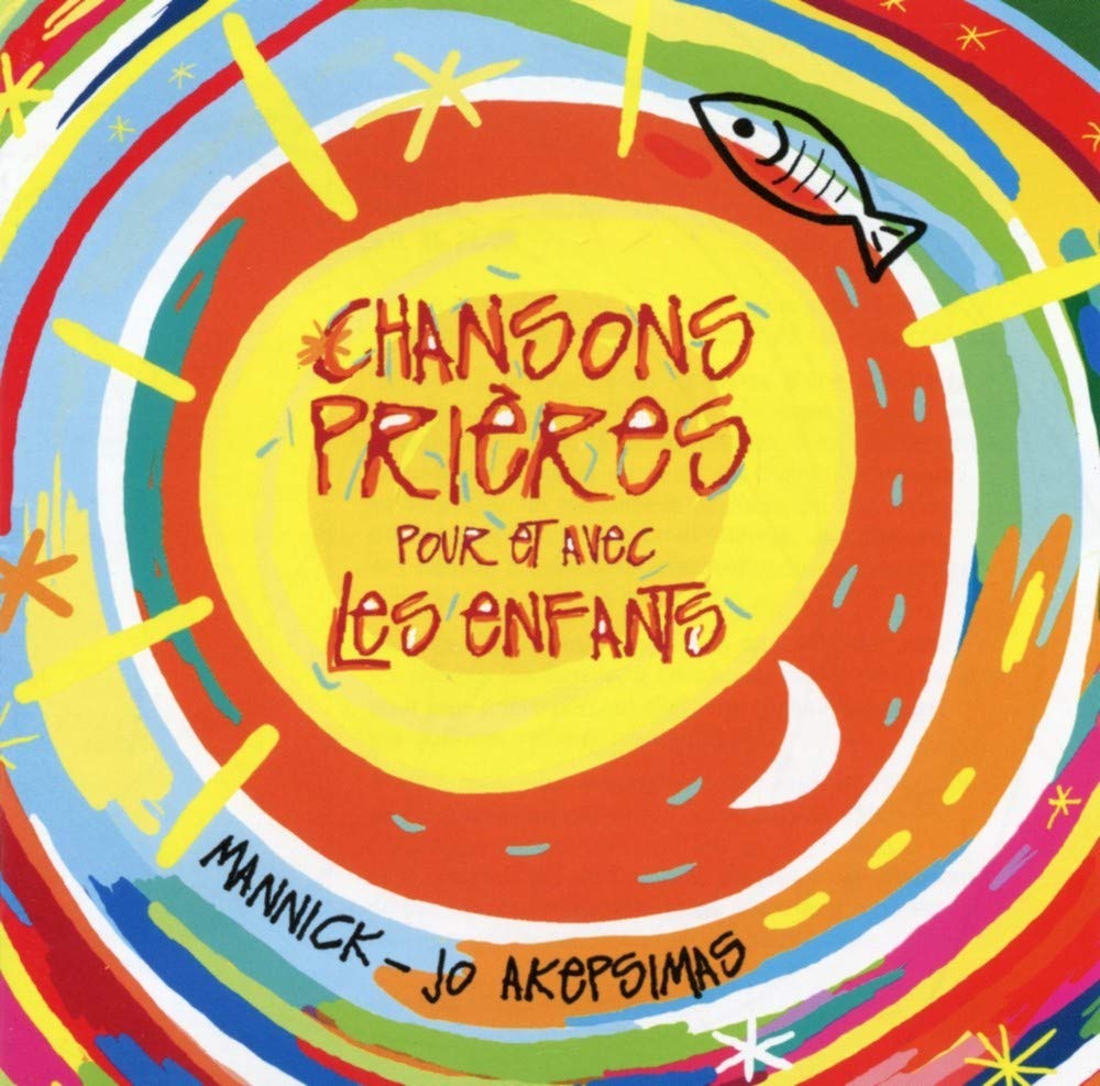 CHANSONS PRIERES POUR ET AVEC LES ENFANTS AKEPSI./MANNICK