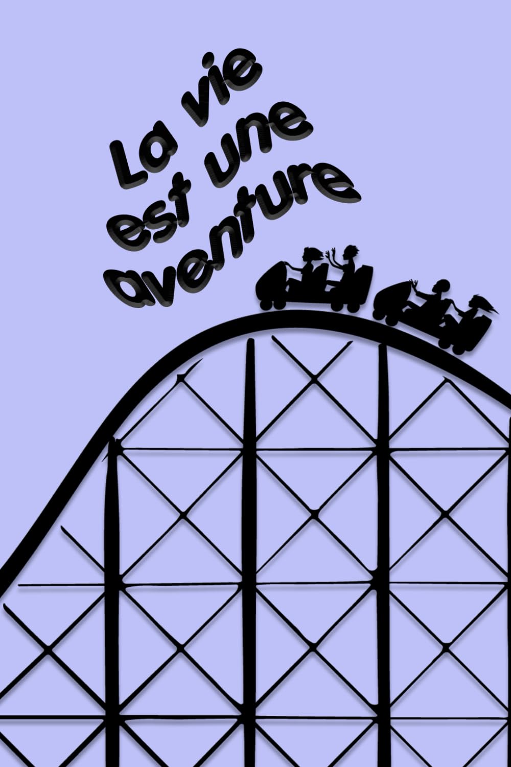 La vie est une aventure