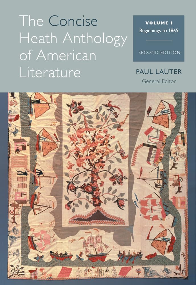 The Concise Heath Anthology of American Literature, Volume 1: Beginnings to 1865 (Heath Anthology of American Literature Series)