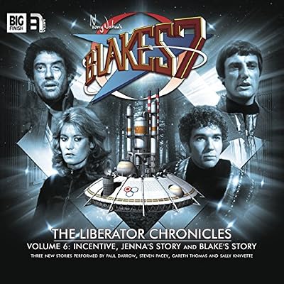 Blake's 7 - The Liberator Chronicles, Volume 6