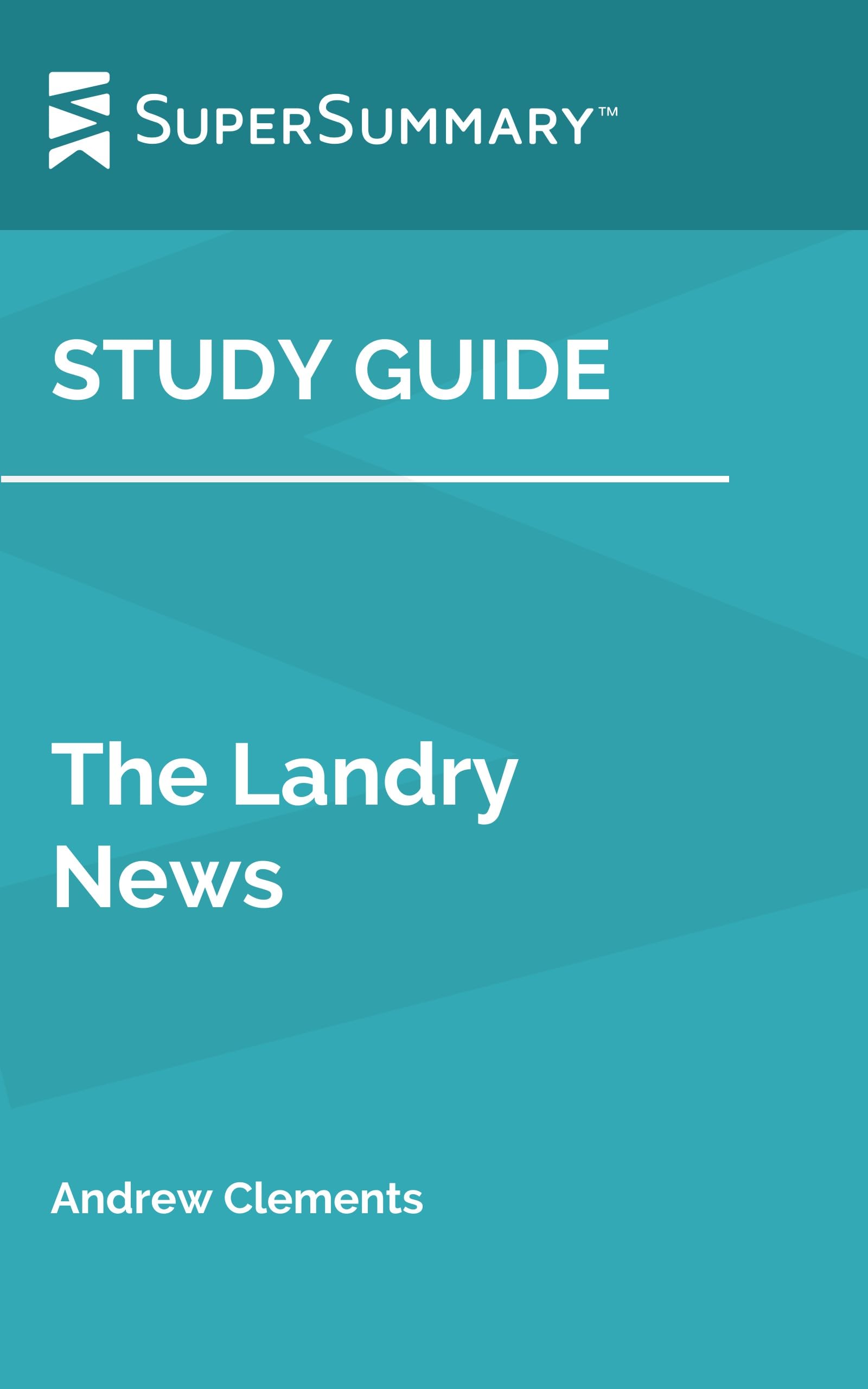 Study Guide: The Landry News by Andrew Clements (SuperSummary)