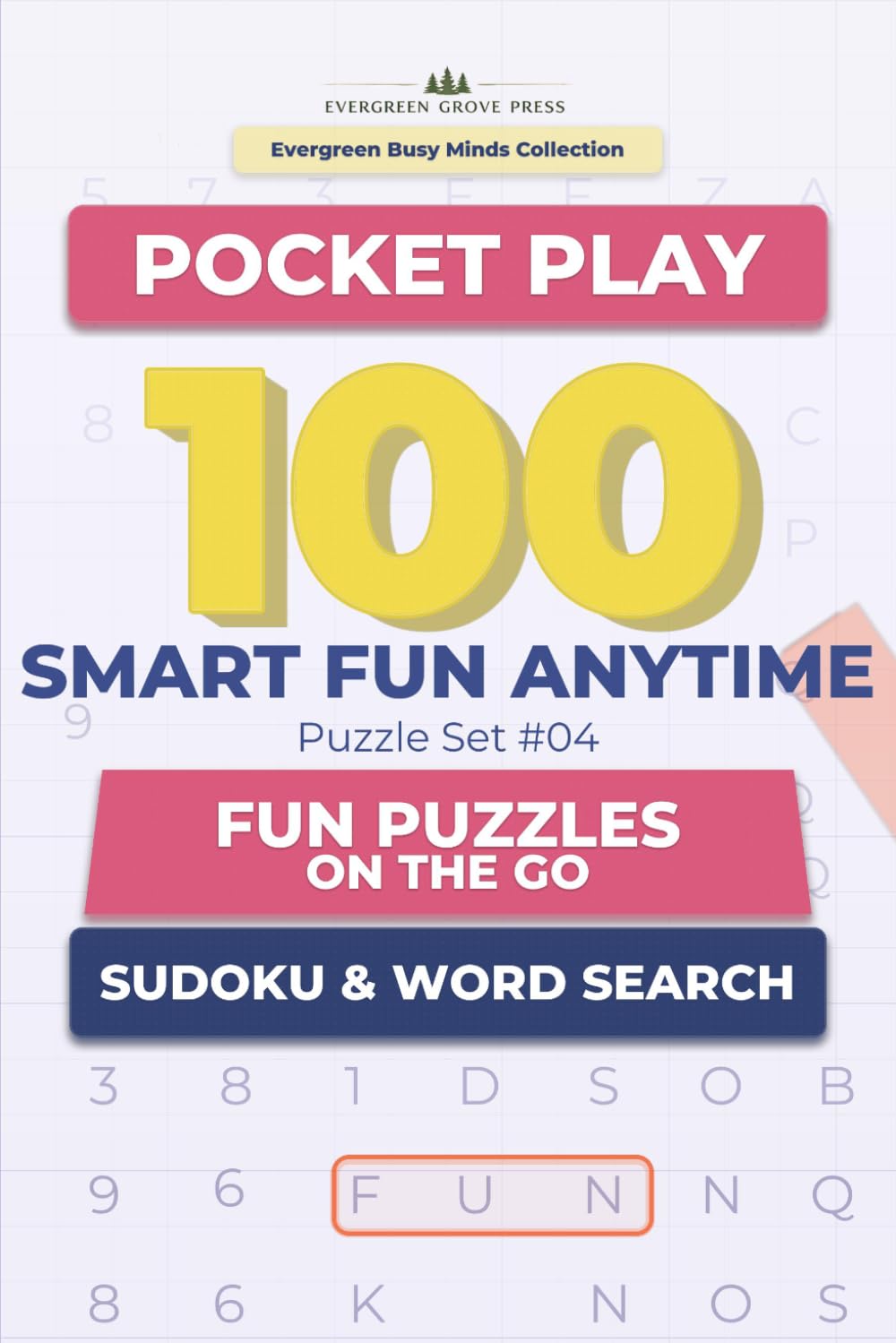Pocket Play: 100 Smart Fun Anytime Sudoku & Word Search Puzzles: Fun Puzzles on the Go