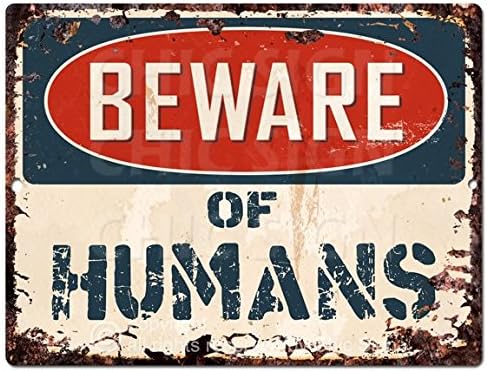 Letrero elegante con texto en inglés "Beware of Humans", estilo vintage, retro, rústico, placa de metal de 9 x 12 pulgadas, decoración de pared para