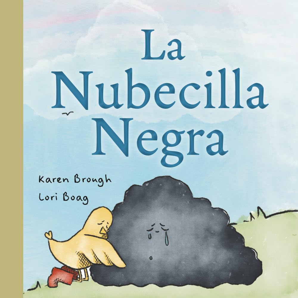 La Nubecilla Negra: Un Libro Ilustrado para Niños Sobre la Tristeza, la Amistad, la Sanación y la Resiliencia Emocional