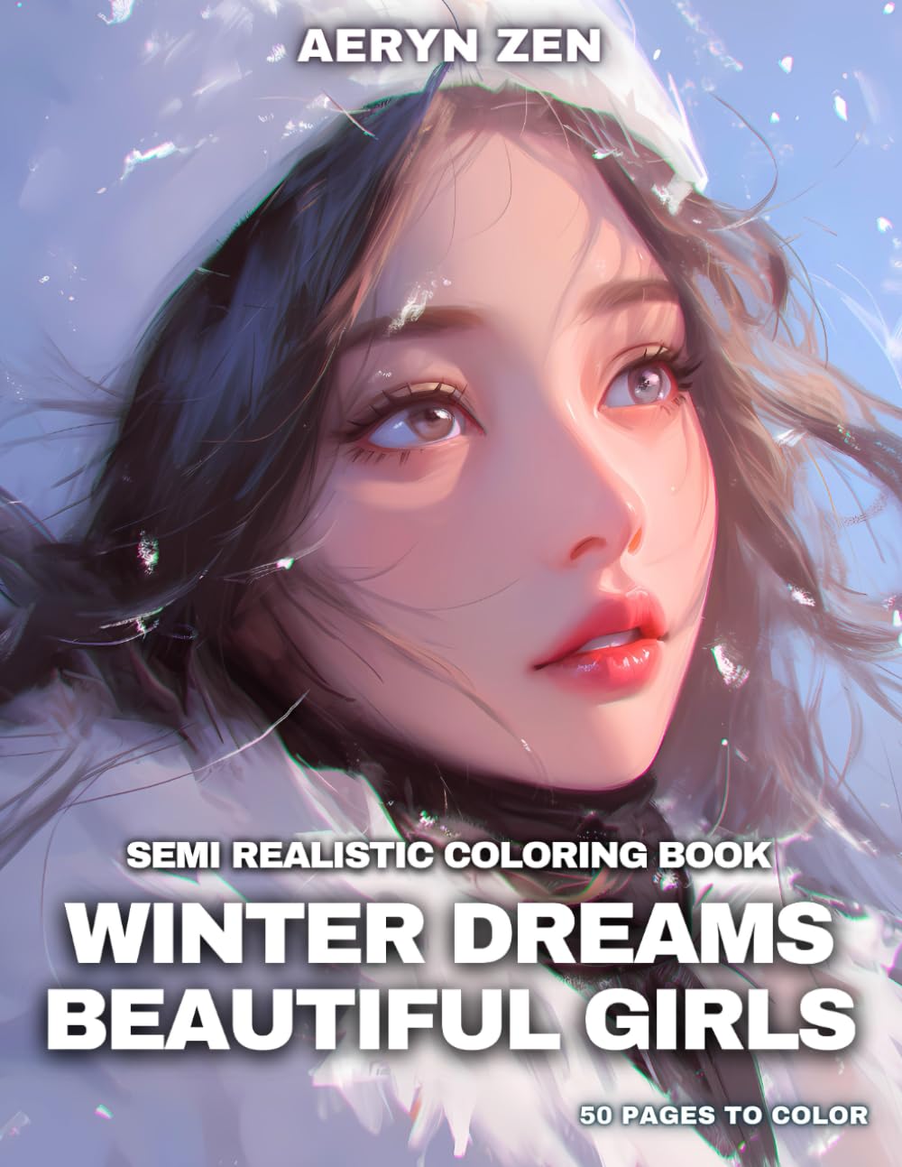 Winter Dreams Beautiful Girls: Semi Realistic Coloring Book (Semi Realistic Coloring Books)