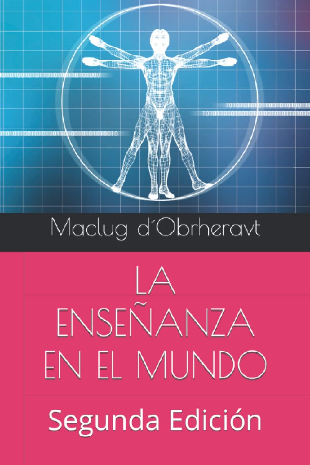 LA ENSEÑANZA EN EL MUNDO: Segunda Edición (Spanish Edition)
