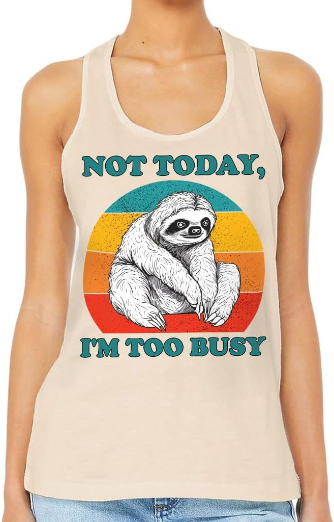 Not Today Women's Racerback Tank - I'm Too Busy Tank Top - Illustration Workout Tank - Natural, L