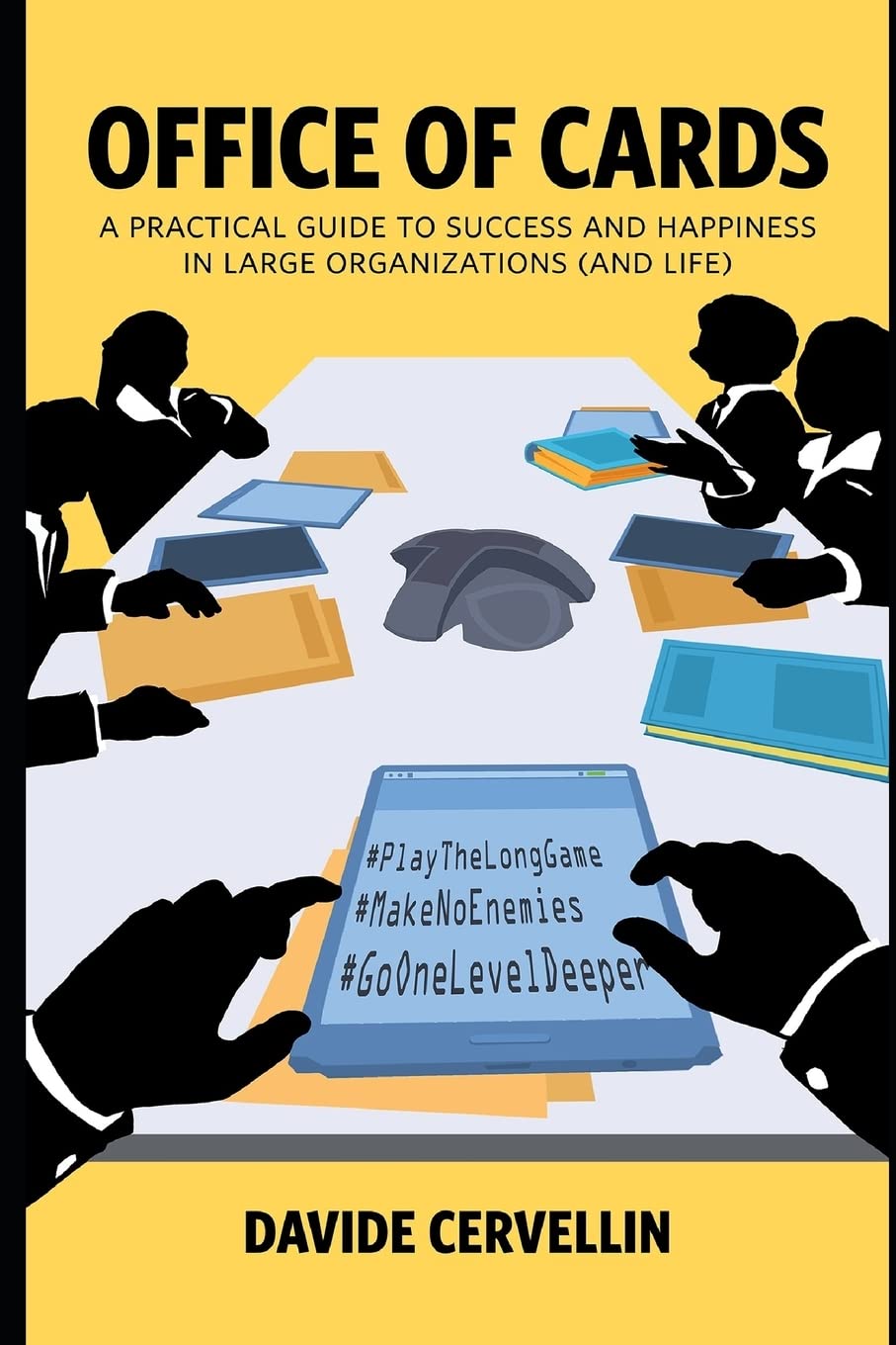 Office of Cards: A practical guide to success and happiness in large organisations (and life): Workplace and life rules for happiness and success