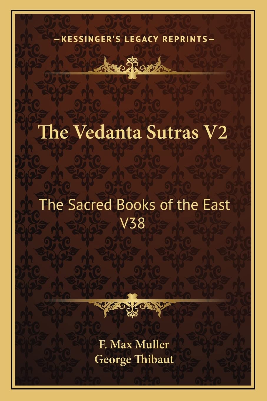 The Vedanta Sutras V2: The Sacred Books of the East V38