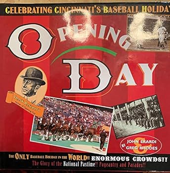 Opening Day : Celebrating Cincinnati's Baseball Holiday