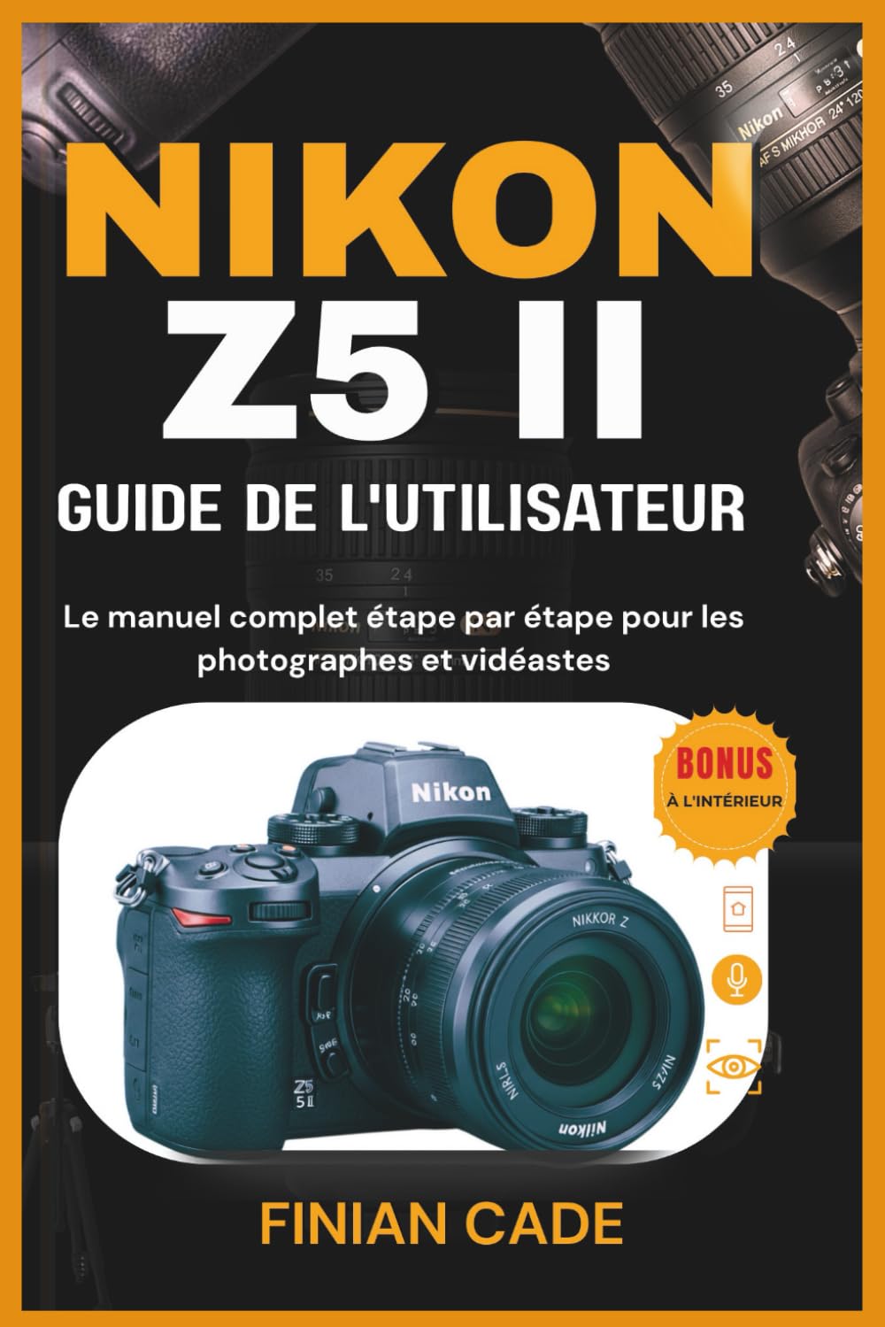 Nikon Z5 II Guide de l'utilisateur : le manuel complet étape par étape