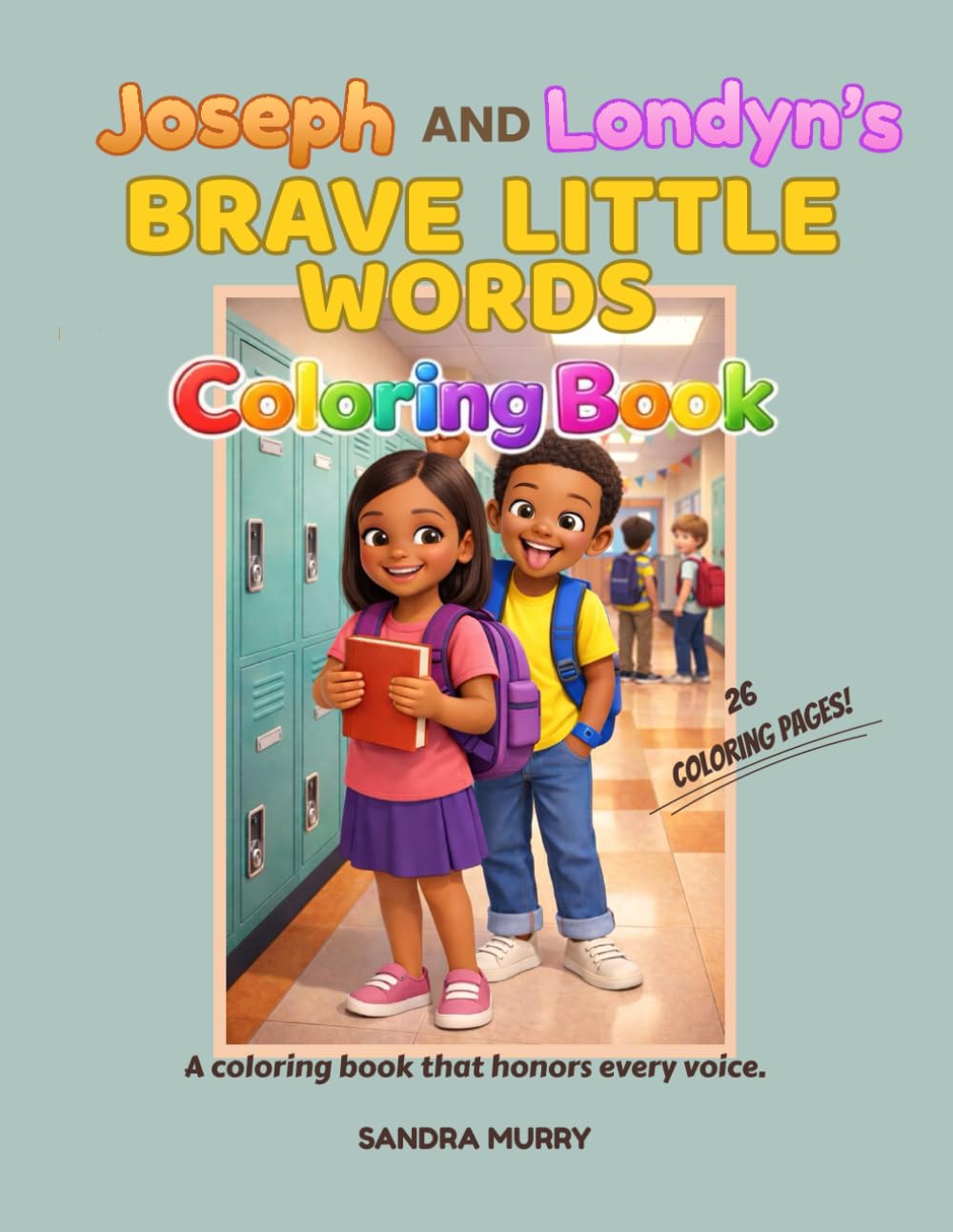 Joseph and Londyn's Brave Little Words Coloring Book (Every Voice Matters)