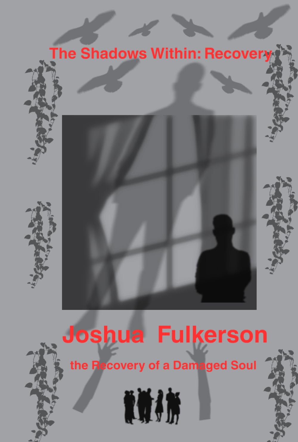 Shadow Within a Damaged Soul Recovery: A Story of a Damaged Soul