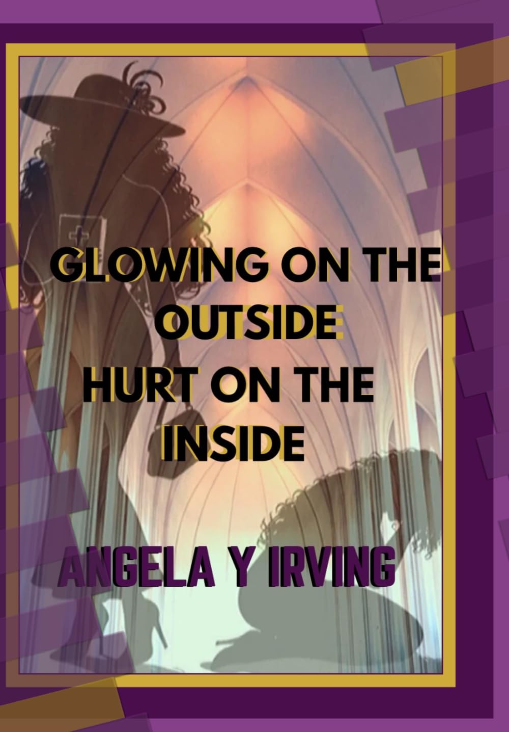 Glowing On The Outside Hurt On The Inside