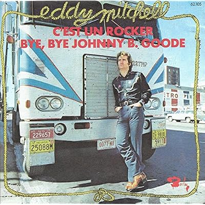 BYE, BYE JOHNNY B.GOODE / C'EST UN ROCKER - 45 TOUR -