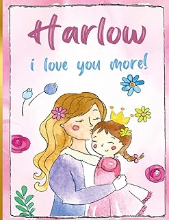 Harlow i love you more!: Personalized Children's Books , Harlow Name