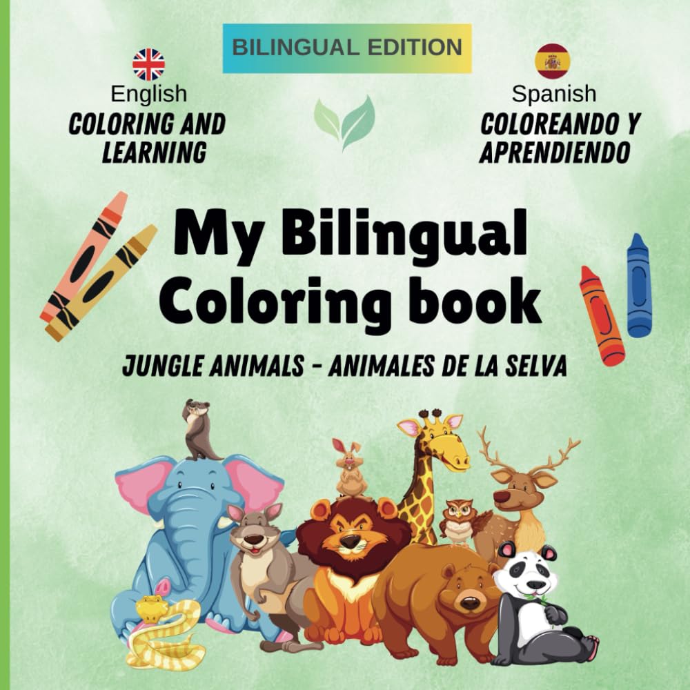 Bilingual animal coloring book: Educational coloring book with animal names in Spanish and English for children 3-6 years old