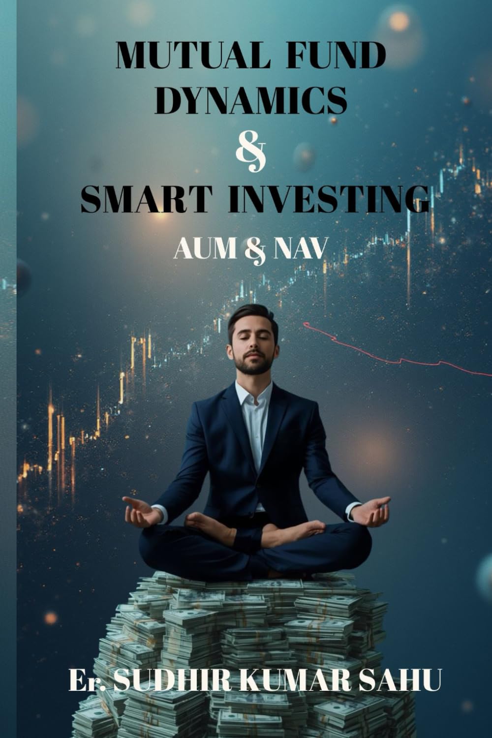 Mutual Fund Dynamics & Smart Investing: AUM & NAV